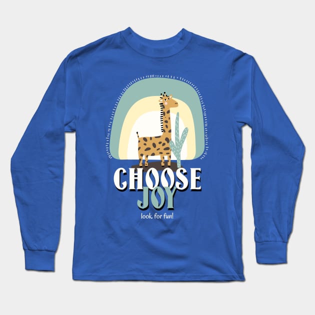 Choose Joy Fun Cute giraffe Long Sleeve T-Shirt by Tip Top Tee's